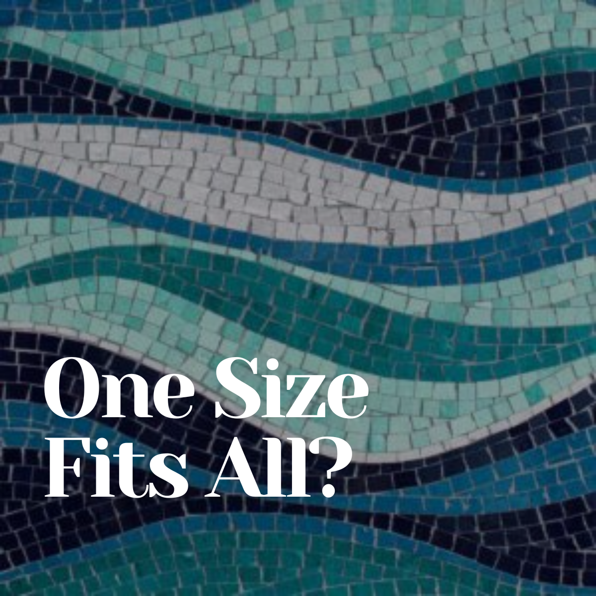 One Size Fits All?