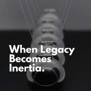 When Legacy Becomes Inertia