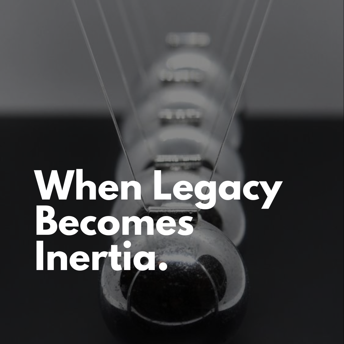 When Legacy Becomes Inertia