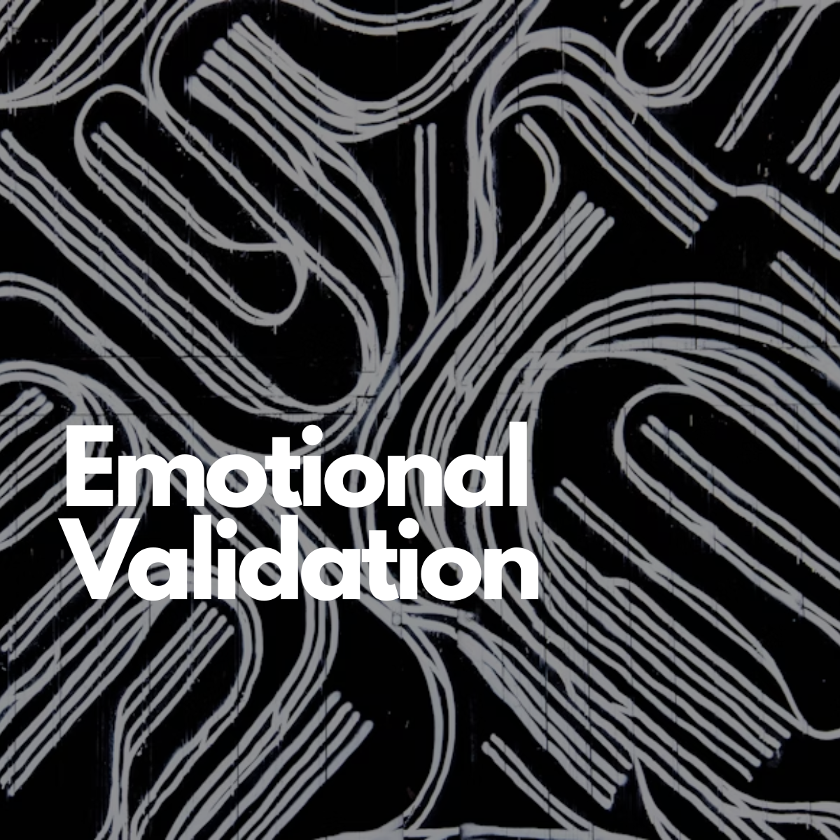 Emotional Validation