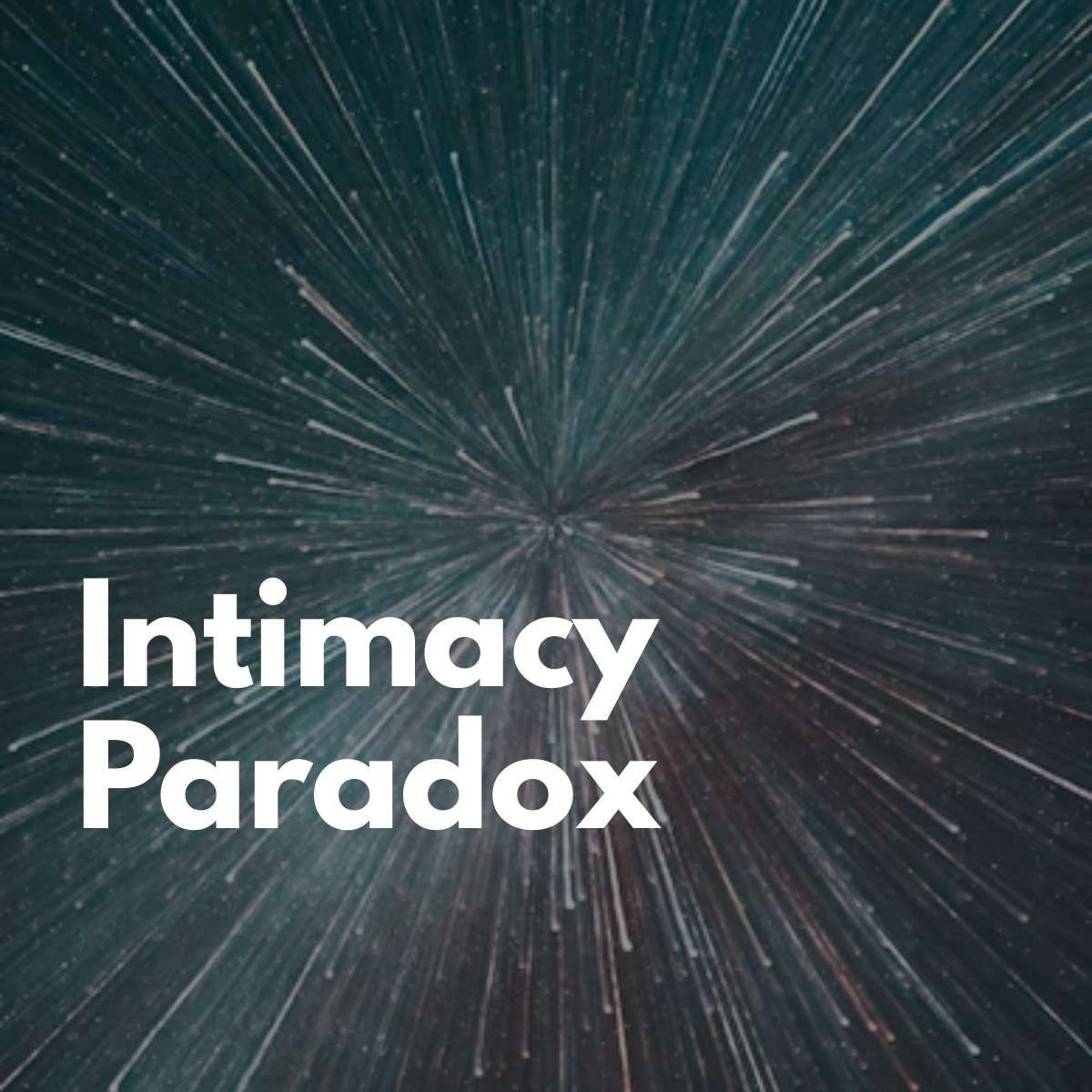Intimacy Paradox